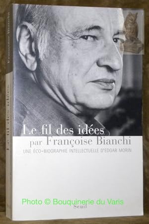 Image du vendeur pour Le Fil des ides. Une co-biographie d'Edgar Morin. Collection Biographies-Tmoignages. mis en vente par Bouquinerie du Varis