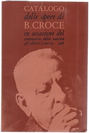 Bild des Verkufers fr Catalogo delle opere di B. Croce in occasione del centenario della nascita. zum Verkauf von Graphem. Kunst- und Buchantiquariat