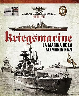 Kriegsmarine, la marina de la Alemania nazi