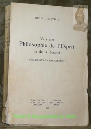 Image du vendeur pour Vers une philosophie de l'esprit ou de la totalit. Rflexions et recherches. mis en vente par Bouquinerie du Varis