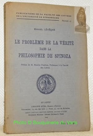 Seller image for Le problme de la vrit dans la philosophie de Spinoza. Prface de Maurice Pradines. Publications de la Facult des Lettres de l'Universit de Strasbourg, Fascicule 17. for sale by Bouquinerie du Varis