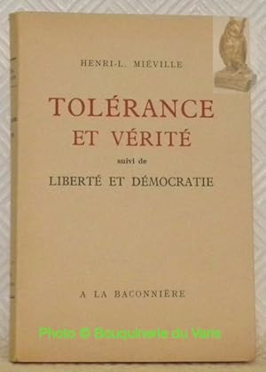 Image du vendeur pour Tolrance et Vrit suivi de Libert et Dmocratie. mis en vente par Bouquinerie du Varis