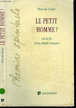 Seller image for Le petit homme?, ou, La foi d'un simple croyant for sale by librisaggi