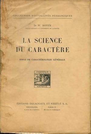 La science du caract re : Essai de caract rologie g n rale - William Boven