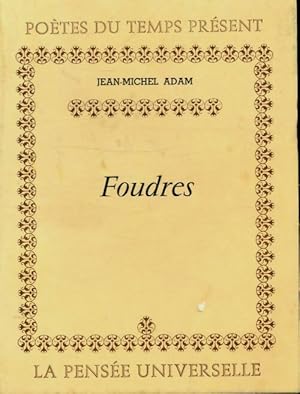 Image du vendeur pour Foudres - Jean-Michel Adam mis en vente par Book Hmisphres