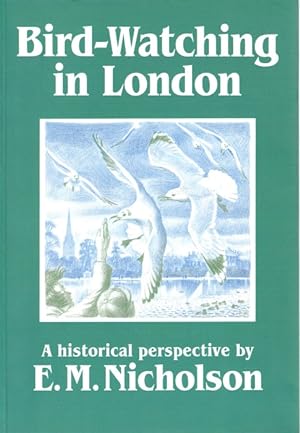 Bild des Verkufers fr Bird-Watching in London: A Historical Perspective zum Verkauf von PEMBERLEY NATURAL HISTORY BOOKS BA, ABA