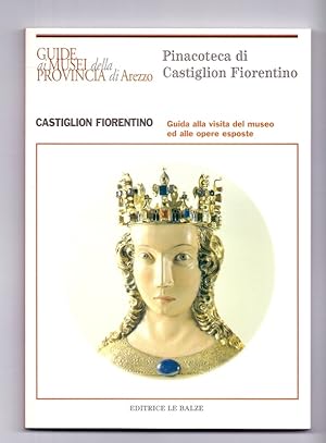 Pinacoteca di Castiglion Fiorentino. Guida alla visita del museo e alle opere esposte.