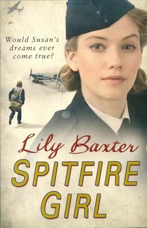 Seller image for Spitfire girl - Lily Baxter for sale by Book Hmisphres