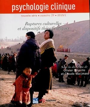 Psychologie clinique (nouvelle série) n°39 : Ruptures culturelles et dispositifs thérapeutiques -...