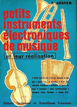 Petits instruments  lectroniques de musique et leur r alisation - F. Juster