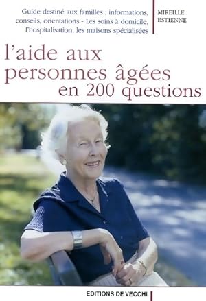 Image du vendeur pour L'aide aux personnes ?g?es en 200 questions - Mireille Estienne mis en vente par Book Hmisphres