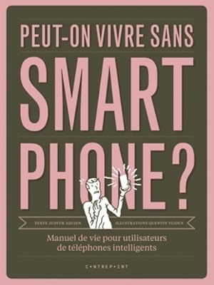 Imagen del vendedor de Peut-on vivre sans smartphone ? - Judith Aquien a la venta por Book Hmisphres