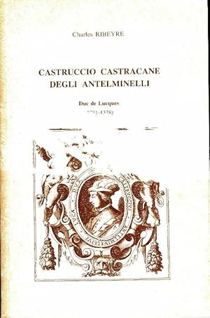 Imagen del vendedor de Castruccio Castracane Degli Anteminelli - Charles Ribeyre a la venta por Book Hmisphres