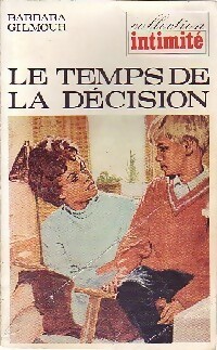 Image du vendeur pour Le temps de la d?cision - Barbara Gilmour mis en vente par Book Hmisphres