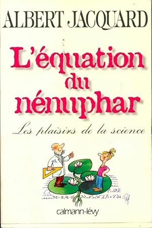 Image du vendeur pour L'?quation du n?nuphar - Albert Jacquard mis en vente par Book Hmisphres