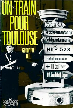 Un train pour Toulouse - Gerhard Leo