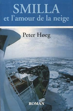 Seller image for Smilla et l'amour de la neige - Peter Hoeg for sale by Book Hmisphres