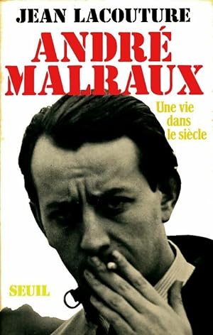 Andr? Malraux - Jean Lacouture