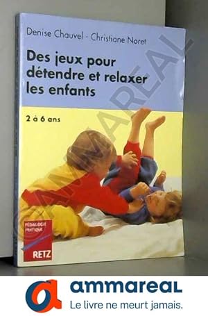 Image du vendeur pour Jeux pour dtendre et relaxer les enfants de 2  6 ans mis en vente par Ammareal