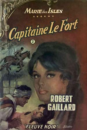 Image du vendeur pour Capitaine le Fort Tome II - Robert Gaillard mis en vente par Book Hmisphres