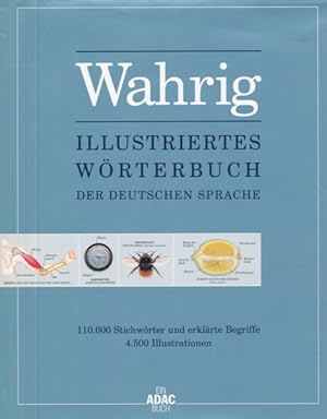 Bild des Verkufers fr Wahrig - Illustriertes Wrterbuch der deutschen Sprache. (110.000 Stichwrter und erklrte Begriffe). zum Verkauf von ANTIQUARIAT ERDLEN