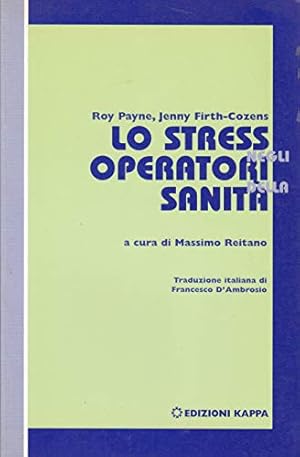 Seller image for Lo stress negli operatori della sanit for sale by librisaggi