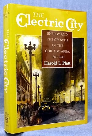 The Electric City: Energy and the Growth of the Chicago Area, 1880-1930