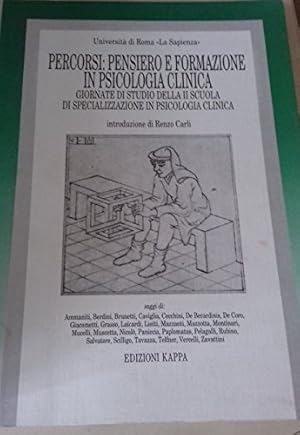 Percorsi: pensiero e formazione in psicologia clinica. Giornale di studio della scuola di special...