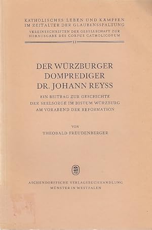 Der Würzburger Domprediger Dr. Johann Reyss : Ein Beitrag zur Geschichte d. Seelsorge im Bistum W...