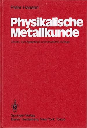 Physikalische Metallkunde / Peter Haasen