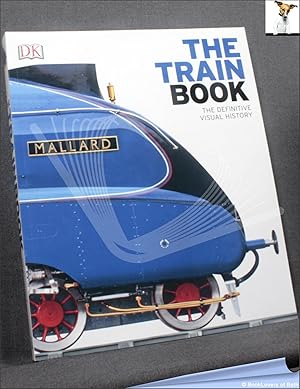 Imagen del vendedor de The Train Book: The Definitive Visual History a la venta por BookLovers of Bath