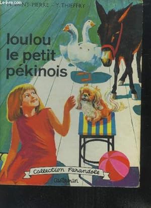 Imagen del vendedor de Loulou le petit Pkinois (Collection "Farandole") a la venta por Le-Livre