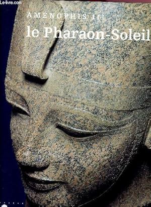 Bild des Verkufers fr Le pharaon-soleil - Amnophis III zum Verkauf von Le-Livre