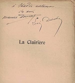 Seller image for La Clairire. Comdie en cinq actes, en prose. (Signed presentation copy from both authors. Envois autographes signs des auteurs  Thade Natanson.) for sale by Wittenborn Art Books