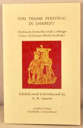 Seller image for Tom Thumb Performs in Danbury (Extracts from the Oak Cottage Diary of James White Nichols). for sale by Bucks County Bookshop IOBA