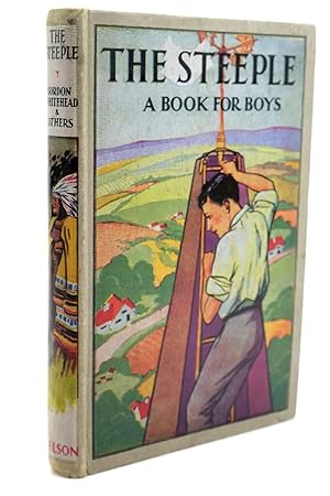 Bild des Verkufers fr THE STEEPLE A BOOK FOR BOYS zum Verkauf von Stella & Rose's Books, PBFA