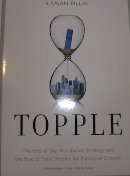 Topple: The End of the Firm-Based Strategy and the Rise of New Models for Explosive Growth. Uncor...