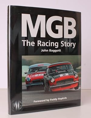 Bild des Verkufers fr MGB. The Racing Story. Foreword by Paddy Hopkirk. NEAR FINE COPY IN UNCLIPPED DUSTWRAPPER zum Verkauf von Island Books