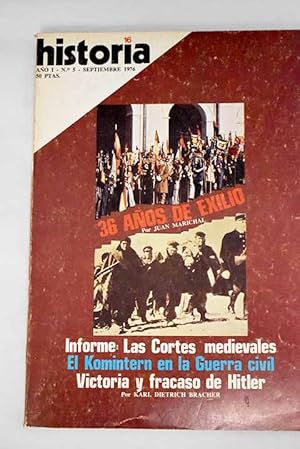 Seller image for Historia 16, Ao 1976, n 5:: 36 aos de exilio: las fases polticas del destierro espaol (1939-1975); El Komintern en la guerra civil; Revueltas en la Espaa del Barroco; El aragonismo irredento: del compromiso de Caspe al Estatuto; Castilla: do hay reyes no mandan leyes; Cortes y conflictos sociales en Catalua; Los poderes de las cortes aragonesas; Valencia: cortes para la independencia; El pactismo navarro; Los Khipus; La bestia del Gevaudan: un animal fabuloso que mat a un millar de franceses; Victoria y fracaso de Hitler; Islandia, un parlamento milenario for sale by Alcan Libros