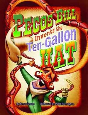 Image du vendeur pour Pecos Bill Invents the Ten-Gallon Hat (Hardcover) mis en vente par AussieBookSeller
