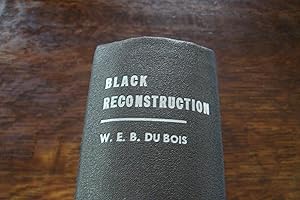 Image du vendeur pour Black Reconstruction - the role and souls of black folk in America 1860 - 1880 mis en vente par Medium Rare Books