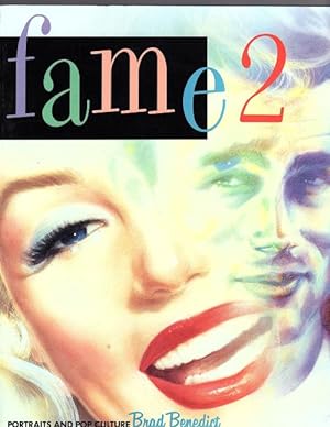 Fame 2 Portraits and Pop Culture by Brad Benedict (First Printing)