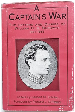 Seller image for A captain's war: The letters and diaries of William H.S. Burgwyn, 1861-1865 for sale by MyLibraryMarket