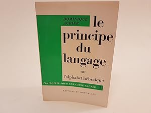 Le principe du langage ou l'alphabet hébraïque. Plaidoirie pour une cause gagnée.