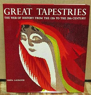 Image du vendeur pour Great Tapestries: The Web of History From the 12th to the 20th Century mis en vente par Dearly Departed Books