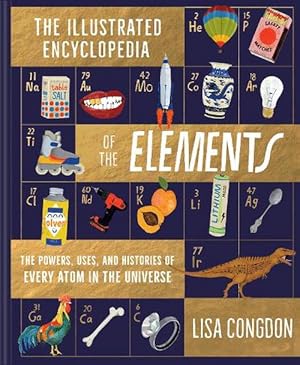 Seller image for The Illustrated Encyclopedia of the Elements (Hardcover) for sale by Grand Eagle Retail