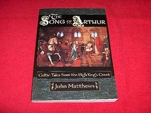 The Song of Arthur : Celtic Tales from the High King's Court