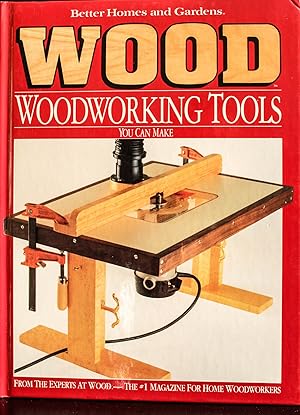 Seller image for Woodworking Tools You Can Make ("Better Homes & Gardens") for sale by Mad Hatter Bookstore