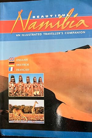 Bild des Verkufers fr Beautiful Namibia: An illustrated traveller's companion zum Verkauf von Mad Hatter Bookstore