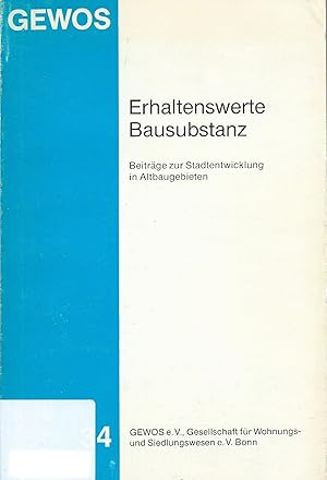 Erhaltenswerte Bausubstanz; Beiträge zur Stadtentwicklung in Altbaugebieten